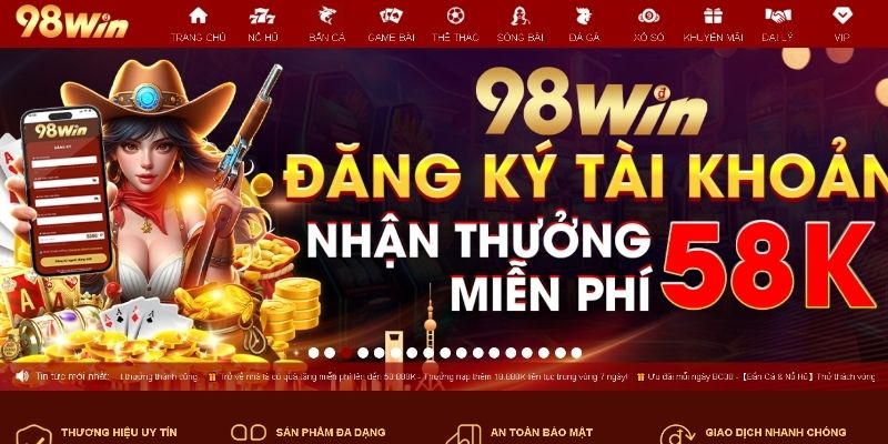 Thế mạnh tạo nên thương hiệu 98WIN