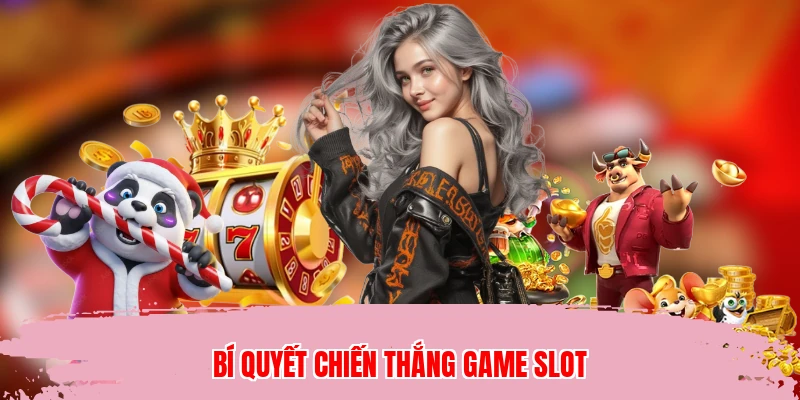 Bí quyết chiến thắng game slot