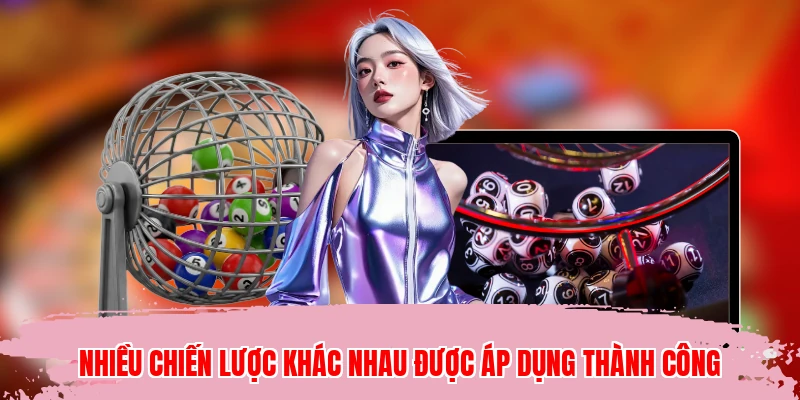 Nhiều chiến lược khác nhau được áp dụng thành công
